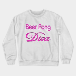 Beer Pong Diva Crewneck Sweatshirt